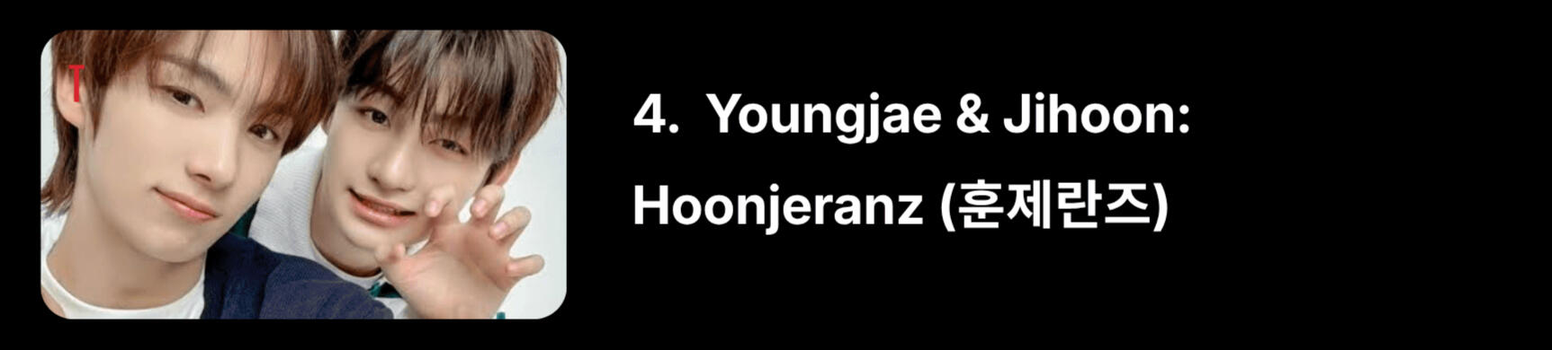 The translation is “Smoked Eggs.” “Hoon” comes from Jihoon, “Je” comes from “jae” in Youngjae. “Ran” comes from gyeran (egg).